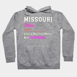 Missouri Stronger Mom Hoodie